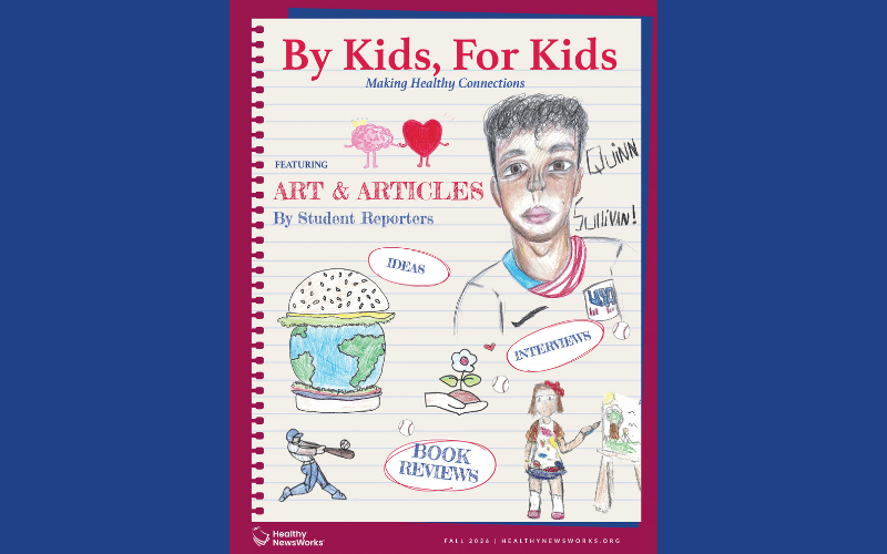 Read the Fall 2026 edition of By Kids, For Kids! 
